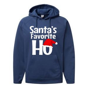 Funny Christmas Gift SantaS Favorite Ho Funny Gift Performance Fleece Hoodie