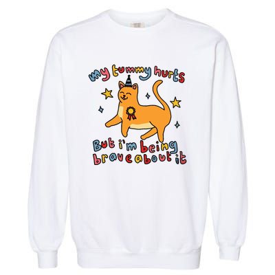 Funny Cat Graphic My Tummy Hurts Brave Cat Garment-Dyed Sweatshirt