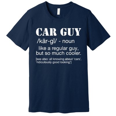 Funny Car Guy Cars Lover Racing Mechanics Car Guy Definition Premium T-Shirt