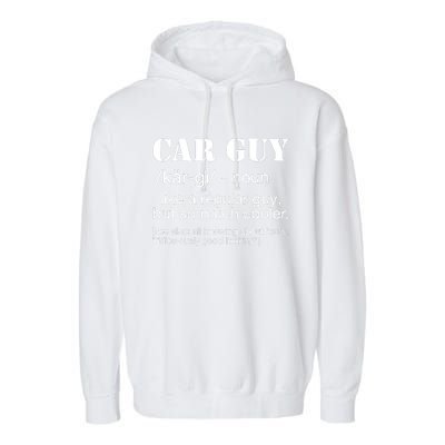 Funny Car Guy Cars Lover Racing Mechanics Car Guy Definition Garment-Dyed Fleece Hoodie