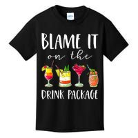 Funny Cruise Gifts Blame It On The Drink Package Kids T-Shirt