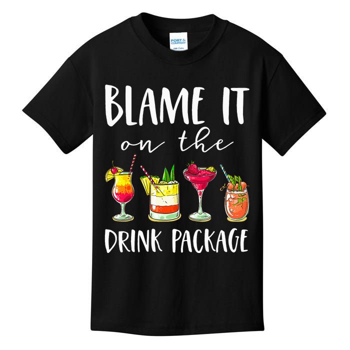 Funny Cruise Gifts Blame It On The Drink Package Kids T-Shirt