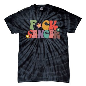 Fuck Cancer Groovy Retro Tie-Dye T-Shirt