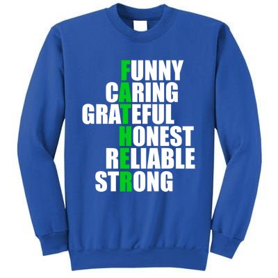 Funny Caring Grateful Honest Reliable Strong Of Father's Day Funny Gift Sweatshirt