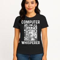 Funny Computer Geek Tech Nerd Computer Whisperer Women's T-Shirt