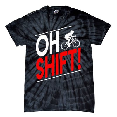 Funny Cycling Gift Oh Shift Road Cyclist Best Bicycle Tie-Dye T-Shirt