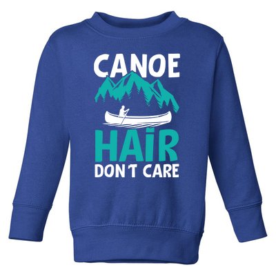 Funny Canoe Hair Dont Care Camping Hiking Outdoors Gift Great Gift Toddler Sweatshirt