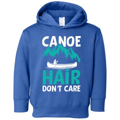 Funny Canoe Hair Dont Care Camping Hiking Outdoors Gift Great Gift Toddler Hoodie