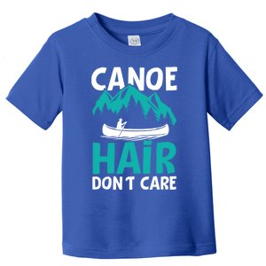 Funny Canoe Hair Dont Care Camping Hiking Outdoors Gift Great Gift Toddler T-Shirt