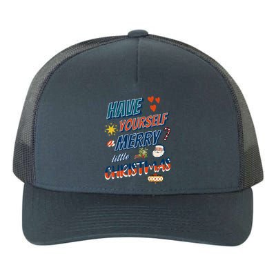 Funny Christmas Have Yourself A Merry Little Xmas Great Gift Yupoong Adult 5-Panel Trucker Hat