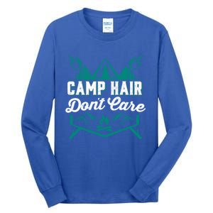 Funny Camp Hair Dont Care Design Gift Tall Long Sleeve T-Shirt