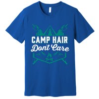 Funny Camp Hair Dont Care Design Gift Premium T-Shirt