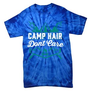 Funny Camp Hair Dont Care Design Gift Tie-Dye T-Shirt