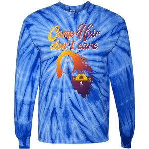 Funny Camp Hair Dont Care Design Love Camping Gift Tie-Dye Long Sleeve Shirt