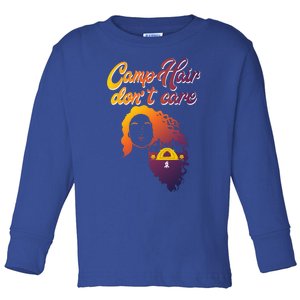 Funny Camp Hair Dont Care Design Love Camping Gift Toddler Long Sleeve Shirt