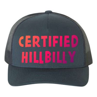 Funny Certified Hillbilly Bumpkin Cracker Rural Redneck Gift Yupoong Adult 5-Panel Trucker Hat