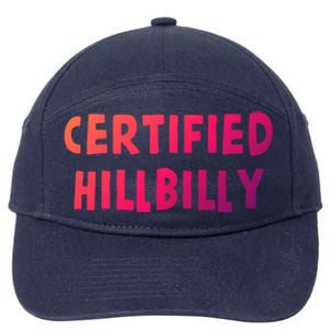 Funny Certified Hillbilly Bumpkin Cracker Rural Redneck Gift 7-Panel Snapback Hat