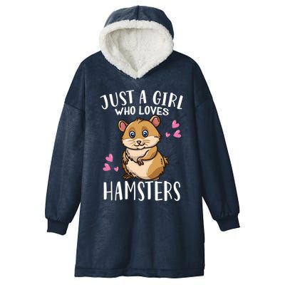 Funny Cute Hamster Lover Just A Girl Who Loves Hamsters Cool Gift Hooded Wearable Blanket