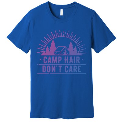 Funny Camp Hair Dont Care For Summer Camping Trips Gift Premium T-Shirt