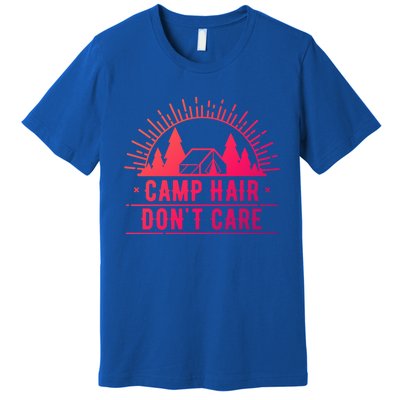 Funny Camp Hair Dont Care For Summer Camping Trips Gift Premium T-Shirt