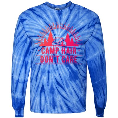 Funny Camp Hair Dont Care For Summer Camping Trips Gift Tie-Dye Long Sleeve Shirt