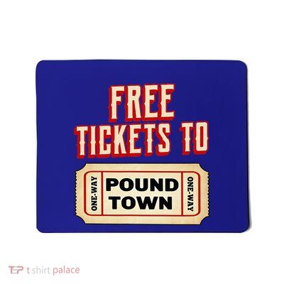 Funny College Humor Free Tickets To Pound Town Carnival Mousepad