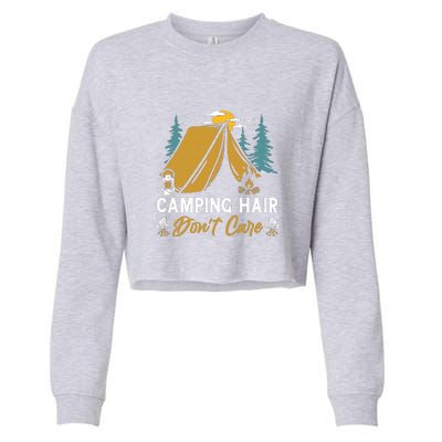 Funny Camp Hair Dont Care Gift Camping Outdoor Gift Cropped Pullover Crew