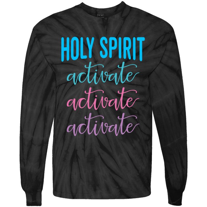 Funny Christian Holy Spirit Activate Religious Tie-Dye Long Sleeve Shirt