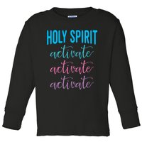 Funny Christian Holy Spirit Activate Religious Toddler Long Sleeve Shirt