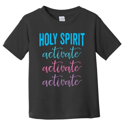 Funny Christian Holy Spirit Activate Religious Toddler T-Shirt