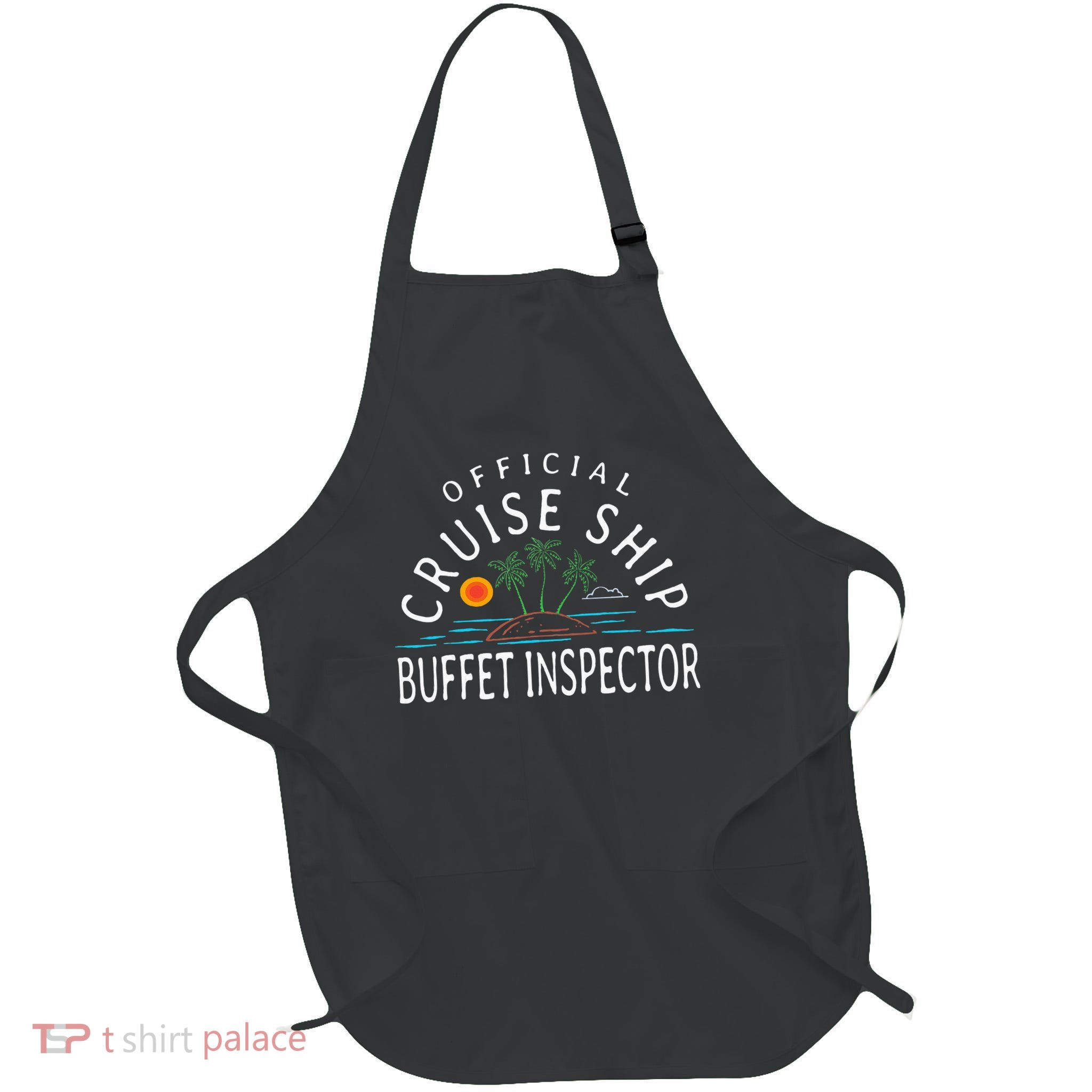 Fun Cruising Humor Cruise Ship Buffet Inspector Full-Length Apron With Pockets