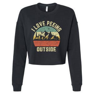 Funny Camping Hiking Outdoors I Love Peeing Outside Cropped Pullover Crew