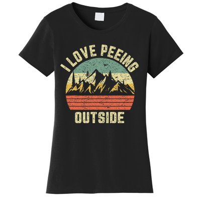 Funny Camping Hiking Outdoors I Love Peeing Outside Women's T-Shirt