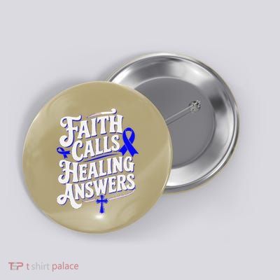 Faith Calls Healing Answers Juvenile Arthritis Awareness Button