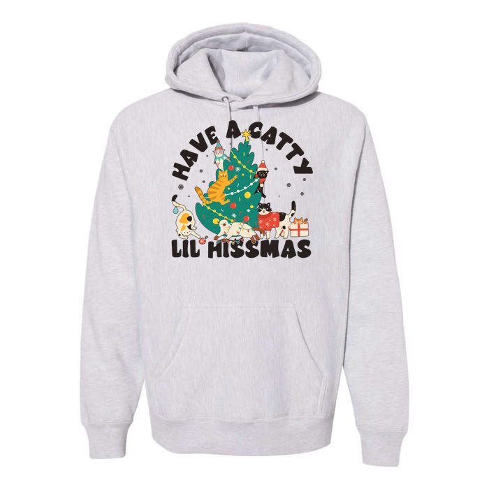 Funny Christmas Have A Catty Lil Hissmas Cat Lover Premium Hoodie