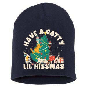 Funny Christmas Have A Catty Lil Hissmas Cat Lover Short Acrylic Beanie