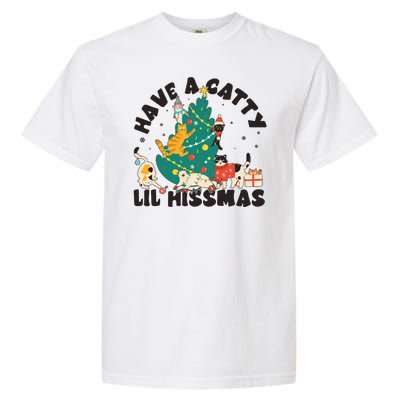 Funny Christmas Have A Catty Lil Hissmas Cat Lover Garment-Dyed Heavyweight T-Shirt