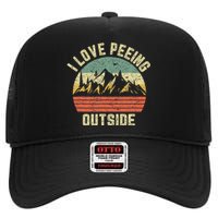 Funny Camping Hiking Outdoors I Love Peeing Outside High Crown Mesh Back Trucker Hat