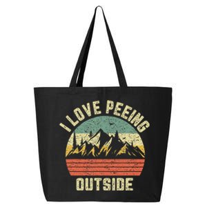 Funny Camping Hiking Outdoors I Love Peeing Outside 25L Jumbo Tote