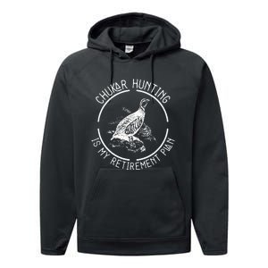 Funny Chukar Hunting Is My Retirement Plan For A Bird Hunter Performance Fleece Hoodie