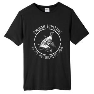 Funny Chukar Hunting Is My Retirement Plan For A Bird Hunter Tall Fusion ChromaSoft Performance T-Shirt