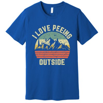 Funny Camping Hiking Outdoors I Love Peeing Outside Premium T-Shirt