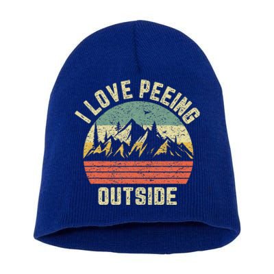 Funny Camping Hiking Outdoors I Love Peeing Outside Short Acrylic Beanie