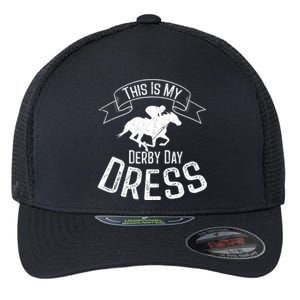 Funny Classic Horse Kentucky This Is My Derby Day Dress Meaningful Gift Flexfit Unipanel Trucker Cap