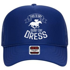 Funny Classic Horse Kentucky This Is My Derby Day Dress Meaningful Gift High Crown Mesh Back Trucker Hat