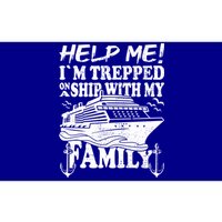 Family Cruise Help Me Im Trapped On A Ship With My Family Cute Gift Bumper Sticker