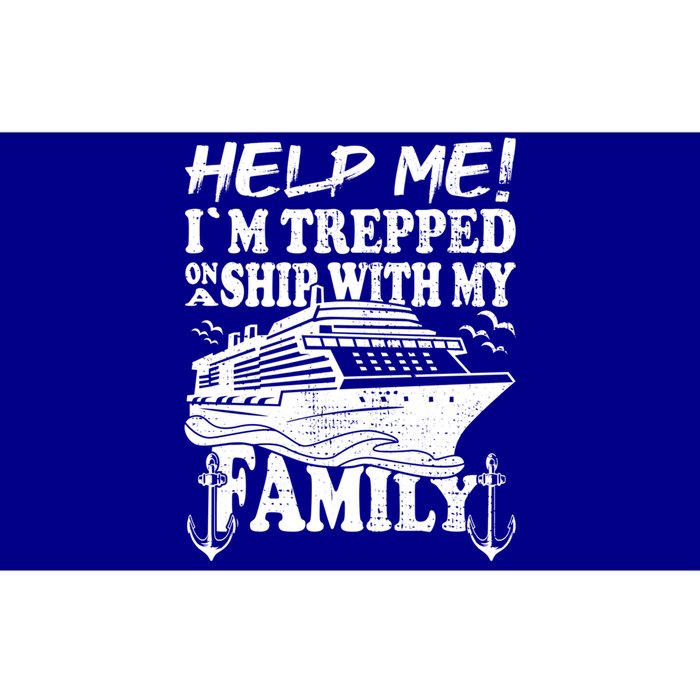 Family Cruise Help Me Im Trapped On A Ship With My Family Cute Gift Bumper Sticker