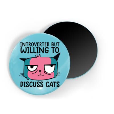 Funny Cat Happy Introverted But Willing To Discuss Cats Gift Magnet