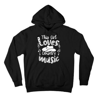 Funny Cowgirl Hat Music Lover This Girl Loves Country Music Tall Hoodie