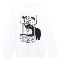 funny Cat Hissing Booth Free Hisses Premium Crewneck Sweatshirt